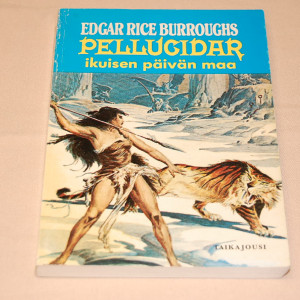 Edgar Rice Burroughs Pellucidar 2 Ikuisen päivän maa